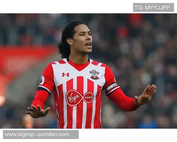 范戴克：从默默无闻到世界顶级后卫的传奇之路与成长历程